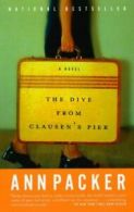 Vintage Contemporaries: The Dive From Clausen's Pier: A Novel by Ann Packer