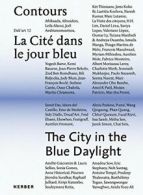The City in the Blue Daylight: Volume 2: Dakar . Nwagbogu, Calmettes, Dyanga<|