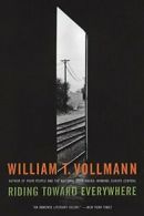 Riding Toward Everywhere.by Vollmann New 9780061256769 Fast Free Shipping<|
