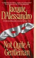 Avon historical romance: Not quite a gentleman by Jacquie D'Alessandro