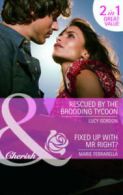 Mills & Boon cherish. 2 in 1: Rescued by the brooding tycoon by Lucy Gordon