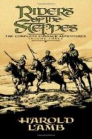 Riders of the Steppes: The Complete Cossack Adv, Lamb, Harold,,