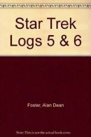 Star Trek Logs 5 & 6 By Alan Dean Foster