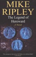 The legend of Hereward: a novel of Norman England, 1063-1071 AD : as described