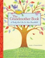 The Grandmother Book: A Book about You for Your Grandchild. Hilford, Hilford<|
