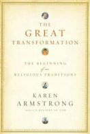 The Great Transformation: The Beginning of Our Religious Tradit .9780375413179