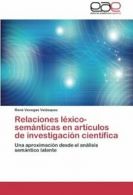 Relaciones Lexico-Semanticas En Articulos de Investigacion Cientifica. Rene.#
