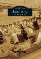 Barnegat: Life by the Bay (Images of America (Arcadia Publishing)). Hughes<|