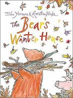 The Bear's Winter House | Yeoman, John | Book