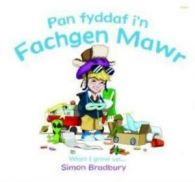 Pan fyddaf i'n fachgen mawr: When I grow up by Simon Bradbury (Paperback)