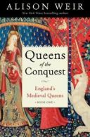 England's Medieval Queens: Queens of the conquest Book one: England's medieval