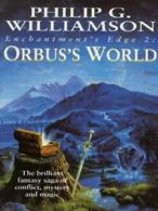 Enchantment's Edge: Orbus's world by Philip Williamson (Paperback)