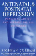 Antenatal And Postnatal Depression, Curham, Siobhan, ISBN 009185
