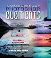 The digital photographer's guide to Photoshop Elements 4: improve your photos