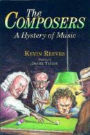 The Composers: A Hystery of Music by Kevin Reeves (Paperback)