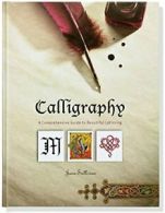 Calligraphy (A Comprehensive Guide to Beautiful Lettering).by Sullivan New<|