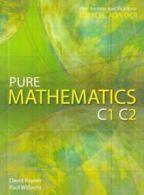 Pure Mathematics C1 C2 by David Rayner (Paperback)