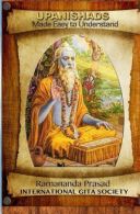 UPANISHADS Made Easy to Understand: Principal Upanishads, Presented in an easy t