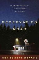 Schwartz, John Burnham : Reservation Road (Vintage Contemporaries