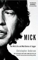 Mick: The Wild Life and Mad Genius of Jagger. Andersen 9781451661453 New<|