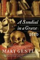 A Sundial in a Grave: 1610.by Gentle New 9780380820412 Fast Free Shipping<|