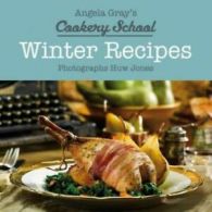 Angela Gray's cookery school: winter recipes by Angela Gray (Hardback)