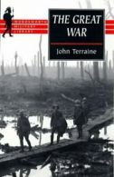 Wordsworth military library: The Great War, 1914-1918 by John Terraine