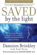 Saved by the Light: The True Story of a Man Who Died Twi... | Book