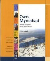 Cwrs mynediad Fersiwn y Gogledd = North Wales version: cwrs dechreuol i