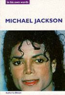 Michael Jackson: in his own words by Michael Jackson Chris Charlesworth