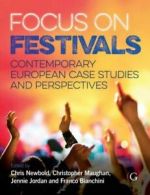 Focus on festivals: contemporary European case studies and perspectives by