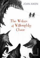 Vintage classics: The wolves of Willoughby Chase by Joan Aiken (Paperback)