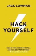 Hack Yourself: Unlock your hidden potential and release it to the world,  Go