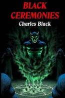 Black, Charles : Black Ceremonies