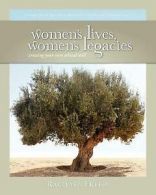 Freed, Rachael : Womens Lives, Womens Legacies: Creating