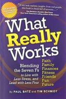 What Really Works: Blending the 7 Fs for the Life You Imagine.9781592989379<|