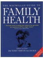 The Macmillan Guide to Family Health, Smith, Tony.Dr M.A B.M B.C.H,