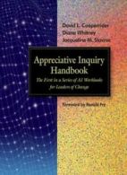 Appreciative Inquiry: The Handbook with CDROM (Tools in Appreciative Inquiry, 1