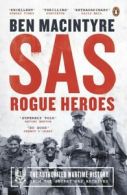 SAS: rogue heroes : the authorized wartime history by Ben MacIntyre (Paperback