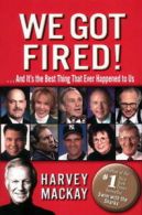 We got fired!-- and it's the best thing that ever happened to us by Harvey