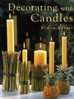 Decorating with candles by Simon Lycett Michelle Garrett (Hardback)