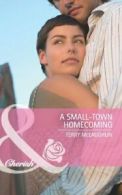 A Small-Town Homecoming (Mills & Boon Cherish ) By Terry McLaughlin
