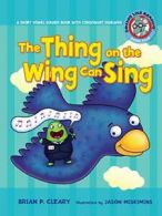 #5 the Thing on the Wing Can Sing: A Short Vowel Sounds Book with Consonant Dig