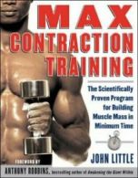 Max Contraction Training by Little, John New 9780071423953 Fast Free Shipping,,