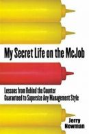 My Secret Life on the McJob: Lessons from Behin. Newman<|