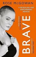Brave | McGowan, Rose | Book