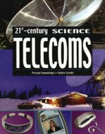 21st-century science: Telecoms: present knowledge, future trends by Simon