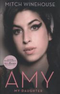 Amy, my daughter by Mitch Winehouse (Hardback)
