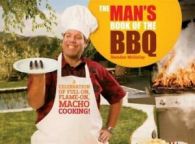 The man's book of the BBQ: a celebration of full-on, flame on, macho cooking!