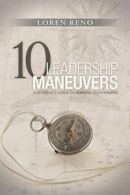 10 Leadership Maneuvers: A General S Guide to Serving and Leading.by Reno New<|